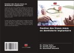 Gestion des tissus mous en dentisterie implantaire