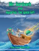 Mr. Aardvark and Aquarius, The Space Girl Mr. Aardvark and Aquarius, The Space Girl