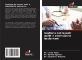 Gestione dei tessuti molli in odontoiatria implantare Gestione dei tessuti molli in odontoiatria implantare