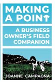 Making A Point - A Business Owner's Field Companion Making A Point - A Business Owner's Field Companion