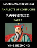 Analects Of Confucius (Part 1)- Discover Ancient Chinese History And Culture, Self-Learn Reading Mandarin Chinese With Confucian Short Stories For Kids, Teen, Young, Adults, Beginners, Intermediate, Advanced Level Students, Lunyu, Simplified Characters, P