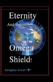 Eternity and the Omega Shield Eternity and the Omega Shield