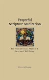 Prayerful Scripture Meditation for Your Spiritual, Physical & Emotional Well-Being
