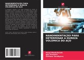 NANOINDENTAÇÃO PARA DETERMINAR A DUREZA VOLÚMICA DO AÇO NANOINDENTAÇÃO PARA DETERMINAR A DUREZA VOLÚMICA DO AÇO