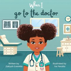 When I go to the doctor - Everette, Zakiyah