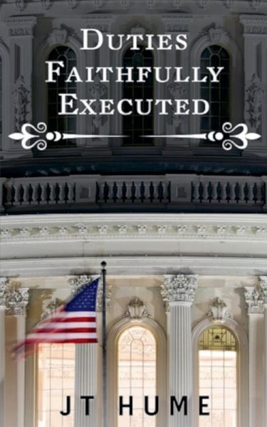 Duties Faithfully Executed