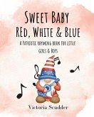 Sweet Baby Red, White & Blue Sweet Baby Red, White & Blue