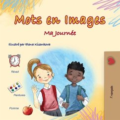 Words in Pictures - My Day (French Children's Book) Words in Pictures - My Day (French Children's Book)