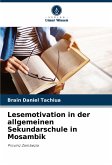 Lesemotivation in der allgemeinen Sekundarschule in Mosambik Lesemotivation in der allgemeinen Sekundarschule in Mosambik
