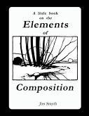 A LITTLE BOOK ON THE ELEMENTS OF COMPOSITION A LITTLE BOOK ON THE ELEMENTS OF COMPOSITION
