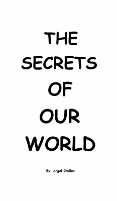The Secrets Of Our World - Grullon, Angel