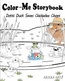 Color-Me Storybook Dotti Duck Saves Chickadee Chops