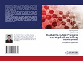 Biopharmaceutics: Principles and Applications in Drug Development Biopharmaceutics: Principles and Applications in Drug Development