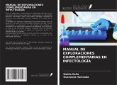 MANUAL DE EXPLORACIONES COMPLEMENTARIAS EN INFECTOLOGÍA MANUAL DE EXPLORACIONES COMPLEMENTARIAS EN INFECTOLOGÍA