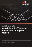 Analisi delle acquisizioni effettuate da società di doppia classe
