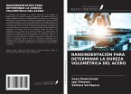 NANOINDENTACIÓN PARA DETERMINAR LA DUREZA VOLUMÉTRICA DEL ACERO