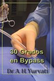 30 Grados en Bypass 30 Grados en Bypass