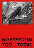 No Freedom Too Total