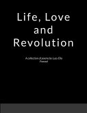 Life, Love, and Revolution Life, Love, and Revolution