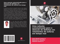 Uma solução automatizada para a deteção de defeitos em rolamentos de esferas em tempo real - A., Sam Daniel Fenny;Mayekar, Nishant B.;K., Mahesh Kumar
