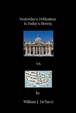 Cover Yesterday's Orthodoxy is Today's Heresy