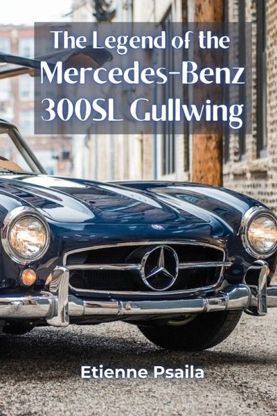 The Legend of the Mercedes-Benz 300SL Gullwing