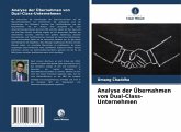 Analyse der Übernahmen von Dual-Class-Unternehmen Analyse der Übernahmen von Dual-Class-Unternehmen