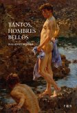 TANTOS HOMBRES BELLOS TANTOS HOMBRES BELLOS