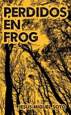 Perdidos en Frog Perdidos en Frog