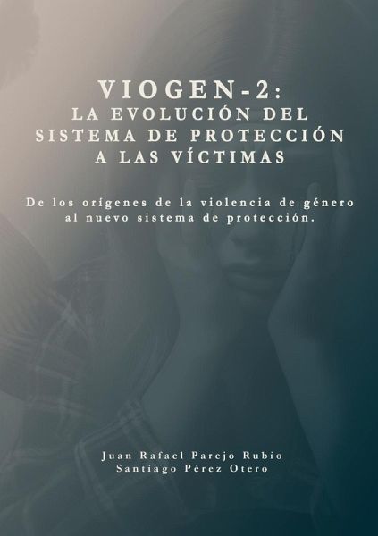 Sistema VioGen-2. La evolución del sistema de protección a las víctimas.