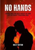 No Hands. No Hands.