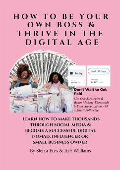 How to Be Your Own Boss and Thrive in the Digital Age - Etes, Sierra; Williams, Aze