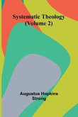 Systematic Theology (Volume 2)