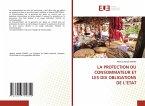 LA PROTECTION DU CONSOMMATEUR ET LES DIX OBLIGATIONS DE L'ETAT LA PROTECTION DU CONSOMMATEUR ET LES DIX OBLIGATIONS DE L'ETAT