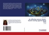 An effective secure cluster-based routing against Black Hole An effective secure cluster-based routing against Black Hole