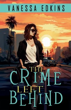 The Crime Left Behind - Edkins, Vanessa