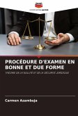 PROCÉDURE D'EXAMEN EN BONNE ET DUE FORME