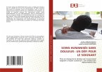 SOINS HUMANISÉS SANS DOULEUR : UN DÉFI POUR LE SOIGNANT