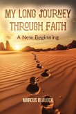 My Long Journey Through Faith My Long Journey Through Faith