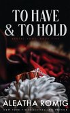 TO HAVE AND TO HOLD TO HAVE AND TO HOLD
