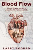 Blood Flow - A son's 40-year journey to understand his father's suicide Blood Flow - A son's 40-year journey to understand his father's suicide