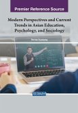 Modern Perspectives and Current Trends in Asian Education, Psychology, and Sociology