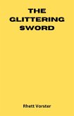 The Glittering Sword (eBook, ePUB) The Glittering Sword (eBook, ePUB)