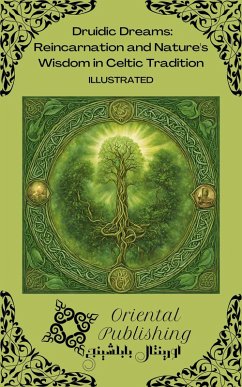 Cover Druidic Dreams: Reincarnation and Nature's Wisdom in Celtic Tradition (eBook, ePUB)