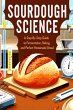 Sourdough Science : A Step-by-Step... - Bild 1