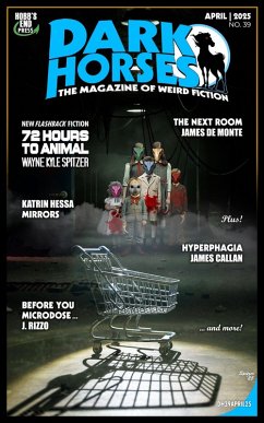 Cover Dark Horses: The Magazine of Weird Fiction No. 39 (Dark Horses Magazine, #39) (eBook, ePUB)