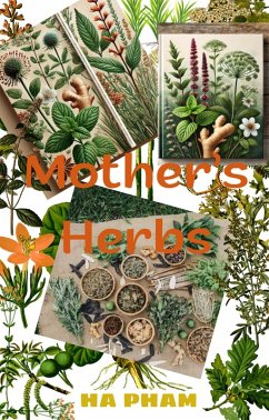 Mother's Herbs (1) (eBook, ePUB) - Pham, Ha Mother's Herbs (1) (eBook, ePUB) - Pham, Ha