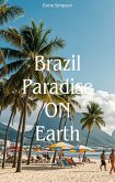 Brazil Paradise On Earth (eBook, ePUB)
