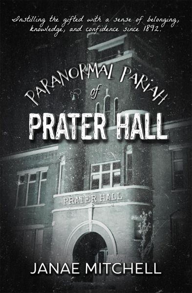 Paranormal Pariah of Prater Hall (eBook, ePUB)