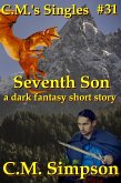 Seventh Son (C.M.'s Singles, #31) (eBook, ePUB) Seventh Son (C.M.'s Singles, #31) (eBook, ePUB)